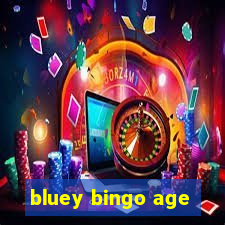 bluey bingo age