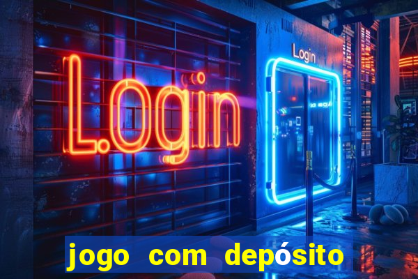 jogo com depósito mínimo de r$ 1