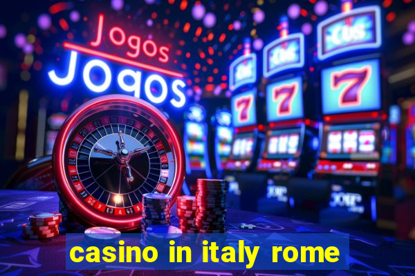 casino in italy rome