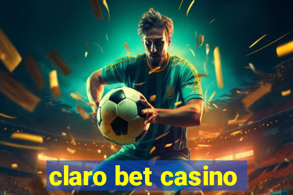 claro bet casino