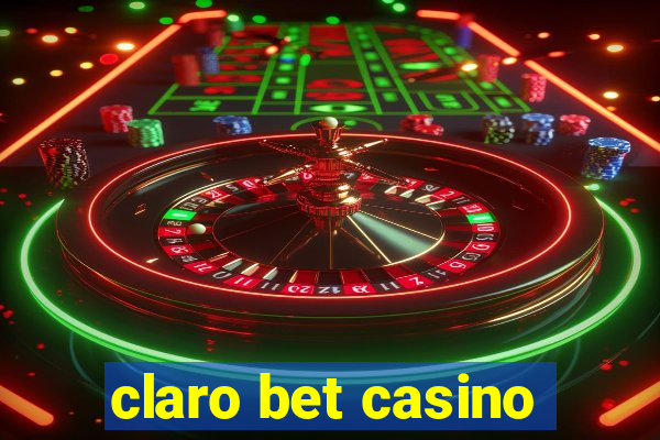 claro bet casino