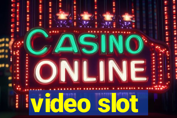 video slot