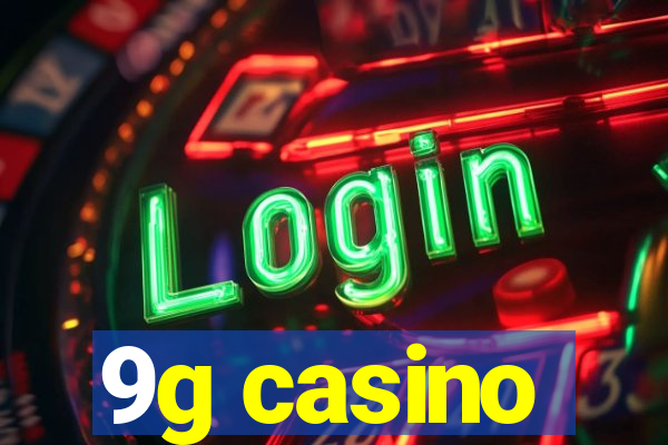 9g casino