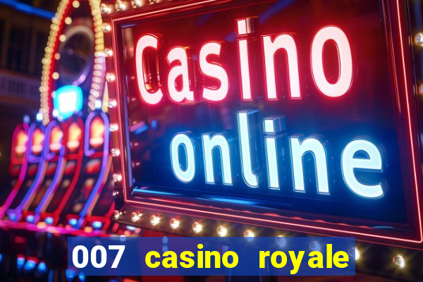 007 casino royale completo dublado online