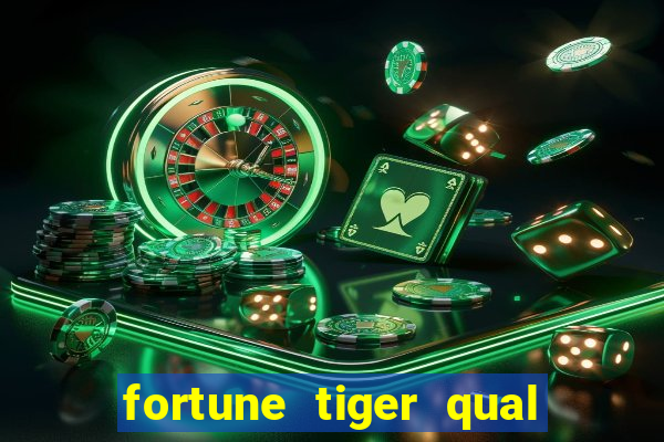 fortune tiger qual a melhor plataforma