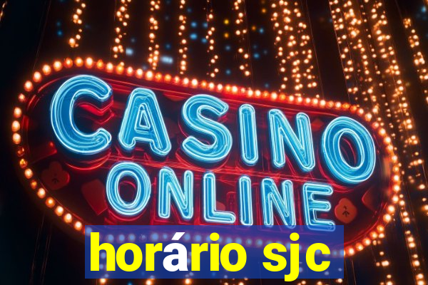 horário sjc