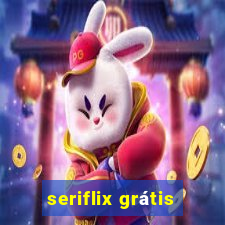 seriflix grátis