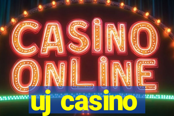 uj casino