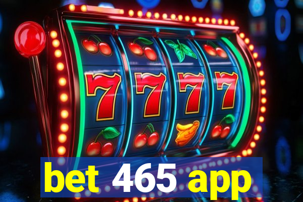 bet 465 app