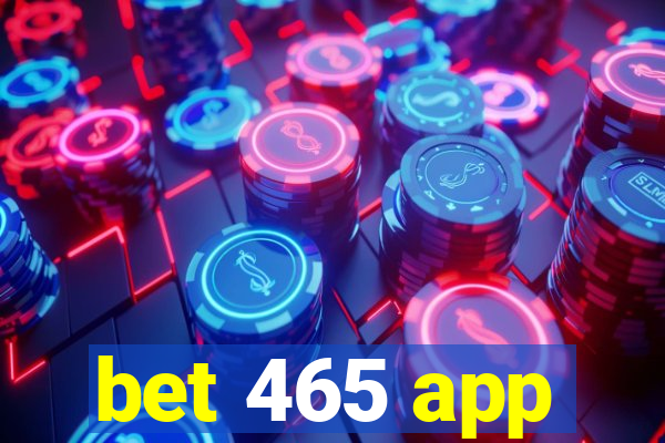 bet 465 app