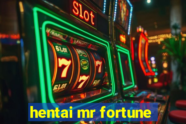 hentai mr fortune