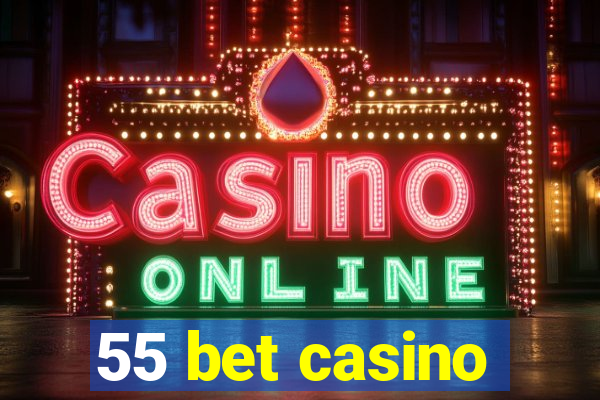 55 bet casino