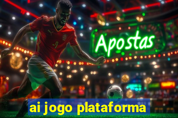 ai jogo plataforma