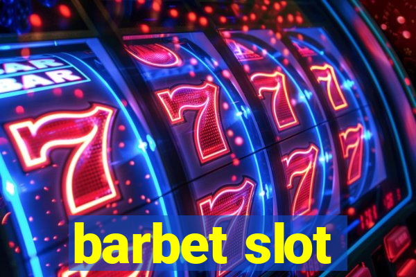 barbet slot