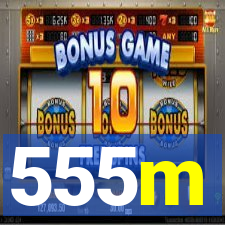 555m