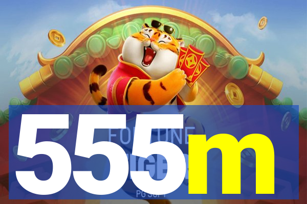 555m