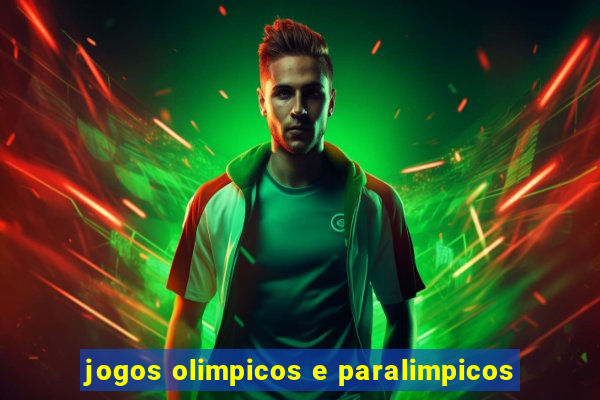 jogos olimpicos e paralimpicos