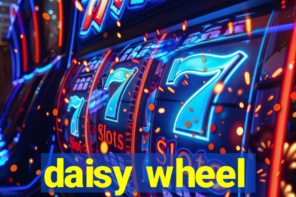 daisy wheel