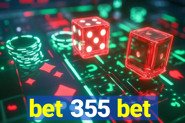 bet 355 bet