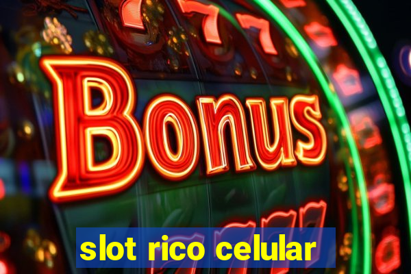 slot rico celular