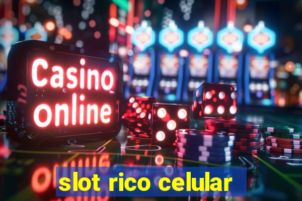 slot rico celular