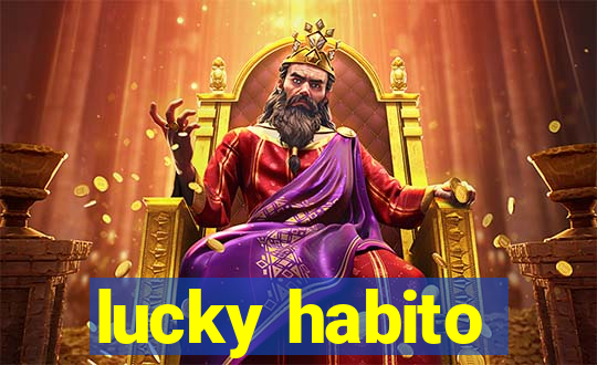 lucky habito