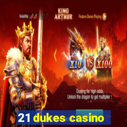 21 dukes casino