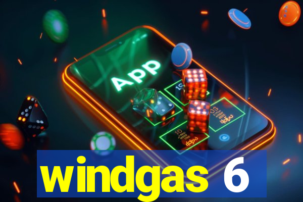 windgas 6