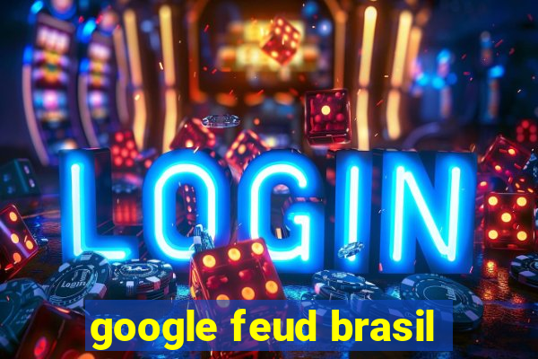 google feud brasil