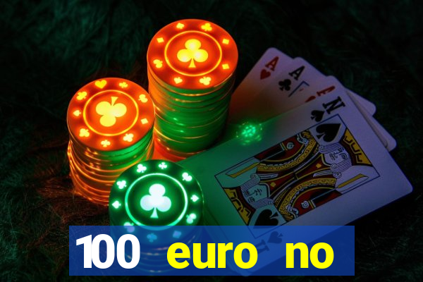 100 euro no deposit casino