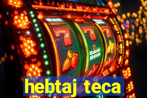 hebtaj teca