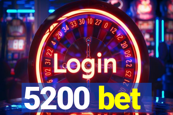 5200 bet