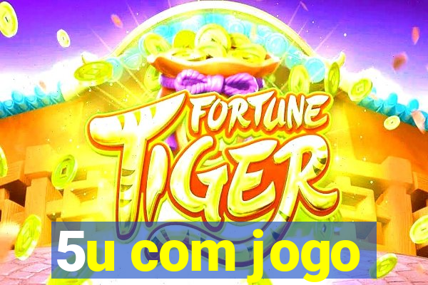 5u com jogo