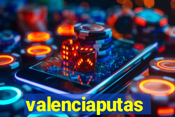 valenciaputas