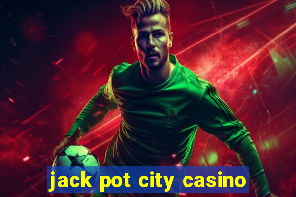 jack pot city casino