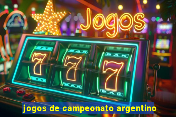 jogos de campeonato argentino