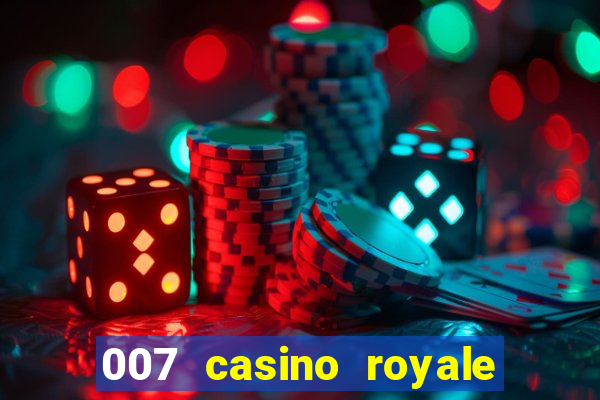 007 casino royale top flix