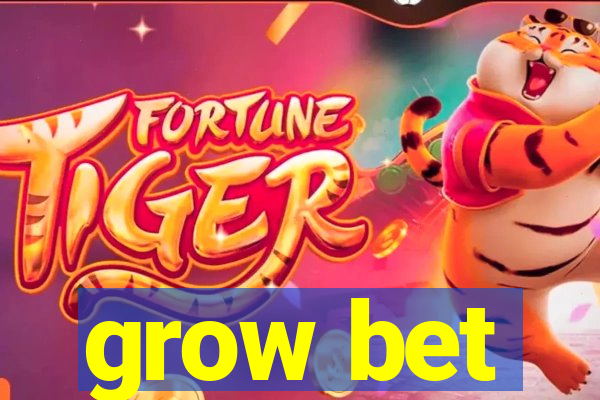 grow bet