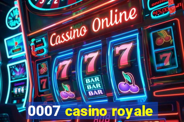 0007 casino royale