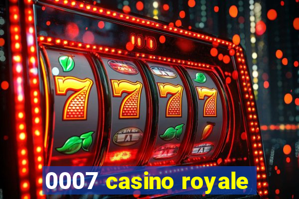 0007 casino royale