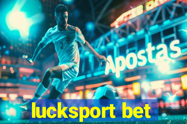 lucksport bet