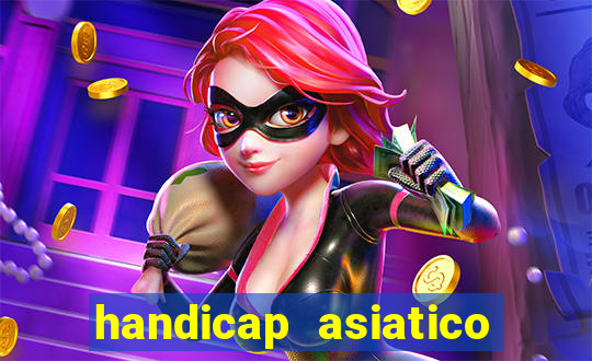 handicap asiatico resultado final