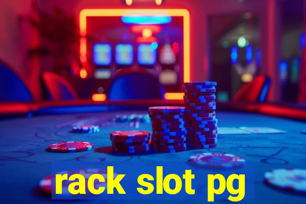 rack slot pg