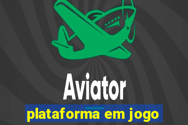 plataforma em jogo