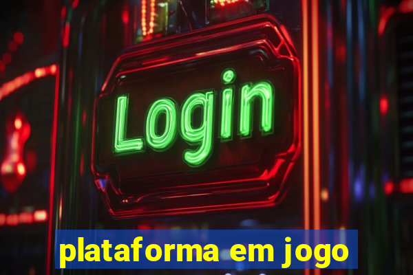 plataforma em jogo