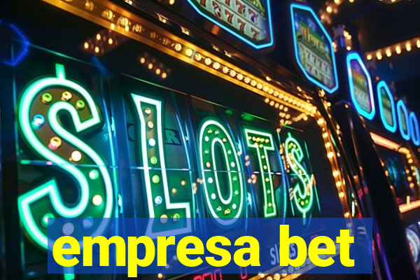 empresa bet