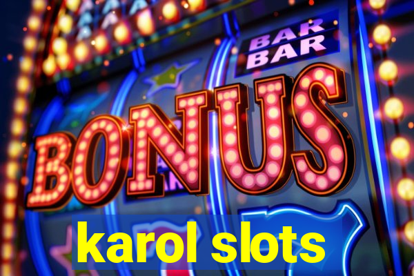 karol slots