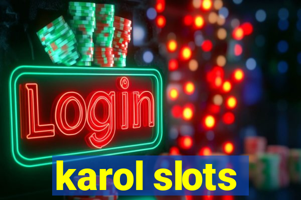 karol slots