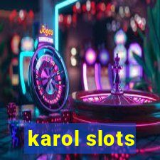 karol slots