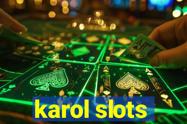 karol slots